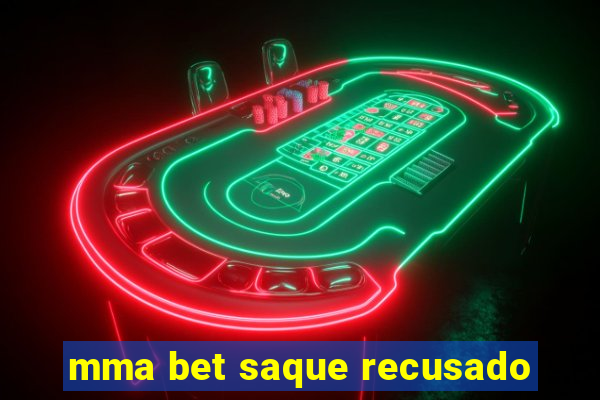 mma bet saque recusado